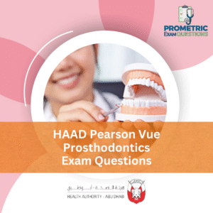 HAAD Pearson Vue Prosthodontics Exam Questions
